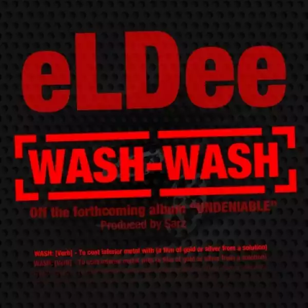eLDee - Wash Wash